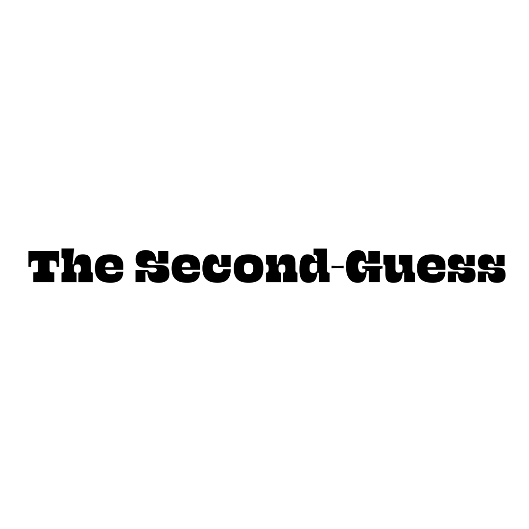 The Second-Guess